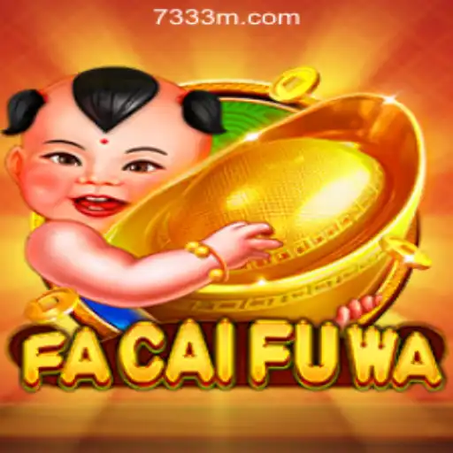 Explore the Thrilling World of FaCaiFuWa with 73M.COM